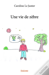 Une Vie De Zebre