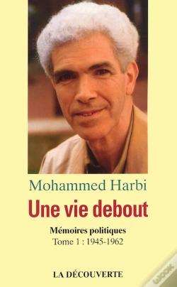 Capa do artigo Une Vie Debout - Mémoires Politiques - Tome 1 1945-1962