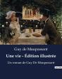 Une Vie Edition Illustree - Un Roman De Guy De Maupassant - Preview