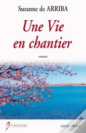 Une Vie En Chantier