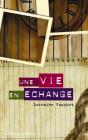 Une Vie En Échange - Preview