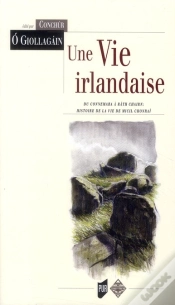 Capa do artigo Une Vie Irlandaise ; Du Connemara À Ráth Chairn : Histoire De La Vie De Micil Chonraí