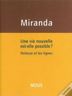 Capa do artigo Une Vie Nouvelle Est-Elle Possible ? : Deleuze Et Les Lignes
