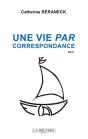 Une Vie Par Correspondance - Preview
