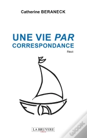 Une Vie Par Correspondance