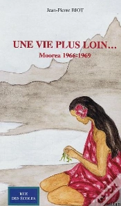 Capa do artigo Une Vie Plus Loin... Moorea, 1966-1969
