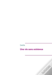 Une Vie Sans Existence