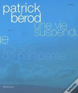 Capa do artigo Une Vie Suspendue - 25 Ans De Parapente