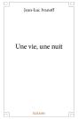 Une Vie, Une Nuit - Preview