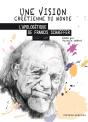 Une Vision Chrétienne Du Monde : L'Apologétique De Francis Schaeffer 1912-1984 - Preview