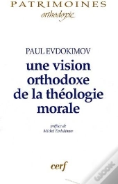 Une Vision Orthodoxe De La Théologie Morale