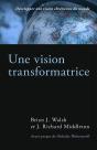 Une Vision Transformatrice - Developper Une Vision Chretienne Du Monde - Preview