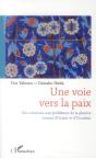 Une Voie Vers La Paix ; Des Solutions Aux Problèmes De La Planète Venant D'Orient Et D'Occident - Preview