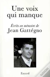 Une Voix Qui Manque : Ecrits En Mémoire De Jean Gattégno