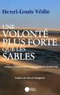 Une Volonté Plus Forte Que Les Sables - Preview