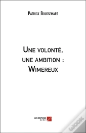 Une Volonté, Une Ambition : Wimereux