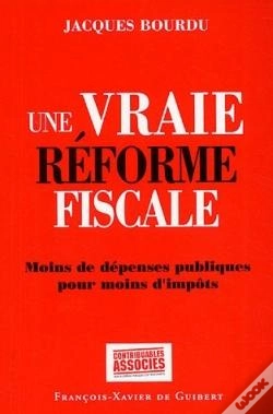 Capa do artigo Une Vraie Réforme Fiscale : Moins De Dépenses Publiques Pour Moins D'Impôts