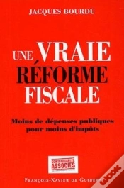 Capa do artigo Une Vraie Réforme Fiscale : Moins De Dépenses Publiques Pour Moins D