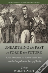 Unearthing The Past To Forge The Future