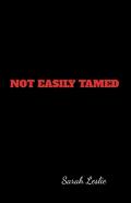 Uneasily Tamed