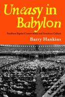 Uneasy In Babylon