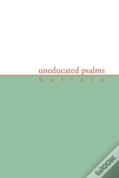 Uneducated Psalms