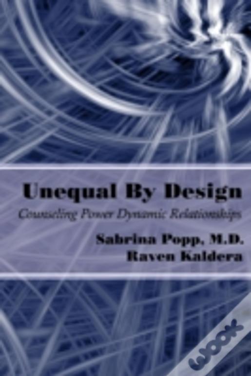 Unequal By Design: Counseling Power Dynamic Relationships