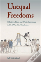Unequal Freedoms