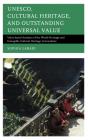 Unesco, Cultural Heritage, And Outstanding Universal Value - Preview