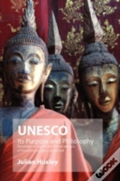 Unesco: Its Purpose And Philosophy