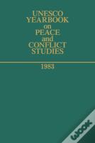 Unesco Yearbook On Peace And Conflict Studies 1983