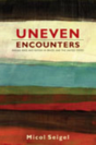 Uneven Encounters - Preview