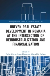 Capa do artigo Uneven Real Estate Development In Romania At The Intersection Of Deindustrialization And Financialization