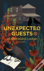Unexpected Guests At Blackbird Lodge