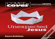 Unexpected Jesus