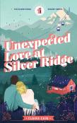Unexpected Love At Silver Ridge