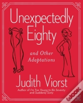 Unexpectedly Eighty