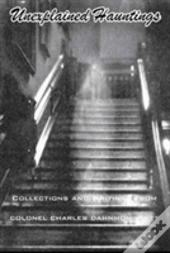 Unexplained Hauntings