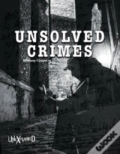 Unexplained Unsolved Crimes