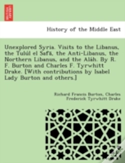Capa do artigo Unexplored Syria. Visits To The Libanus,