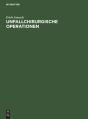 Unfallchirurgische Operationen - Preview