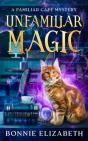 Unfamiliar Magic - Preview