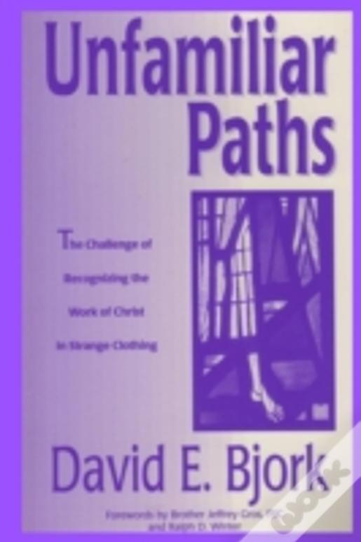 Unfamiliar Paths