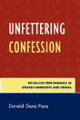 Unfettering Confession - Preview