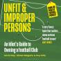 Unfit And Improper Persons - Preview