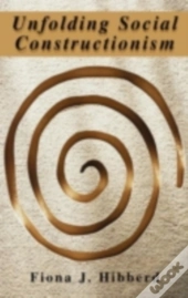 Unfolding Social Constructionism