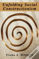 Unfolding Social Constructionism