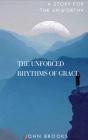 Unforced Rhythms Of Grace - Preview