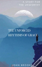 Capa do artigo Unforced Rhythms Of Grace