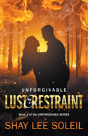 Unforgivable Lust & Restraint - Preview